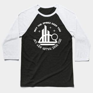 May The Spires Keep You Baseball T-Shirt